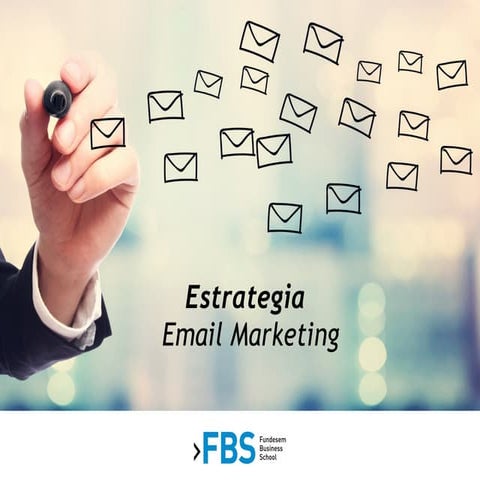 Estrategia de Email Marketing. Formación para Directivos en Fundesem.