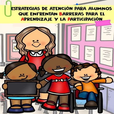 ESTRATEGIAS DE ATENCIÓN PARA ALUMNOS QUE ENFRENTAN BARRERAS PARA EL APRENDIZA...