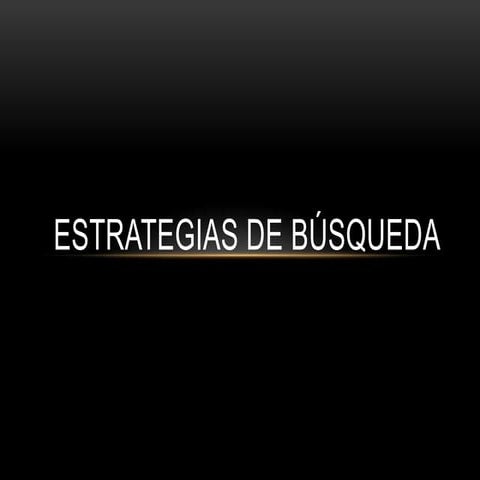 Estrategias de búsqueda