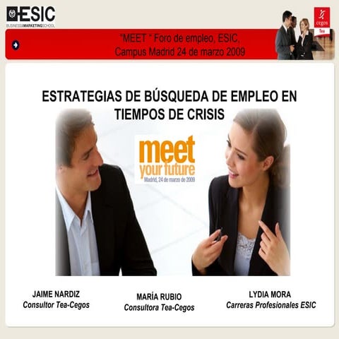 Estrategias de búsqueda de empleo en tiempos de crisis. Foro empleo, ESIC,24marzo2009