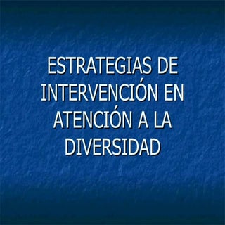 Estrategias de intervención en aten...