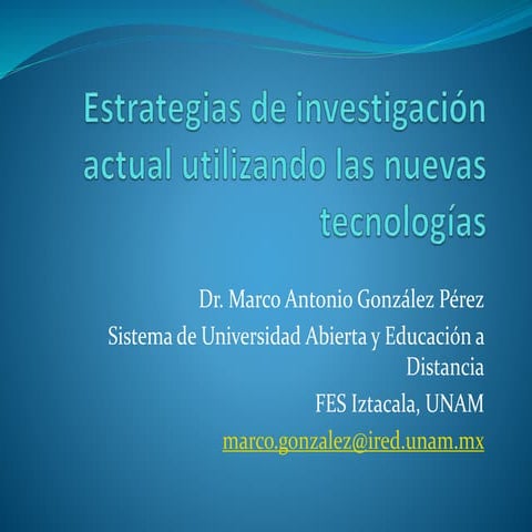 Estrategias de investigación actual utilizando las nuevas tecnologías
