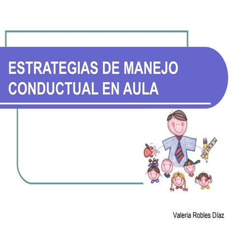 Estrategias de manejo conductual en aula