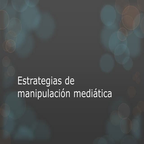 Estrategias de manipulación mediática