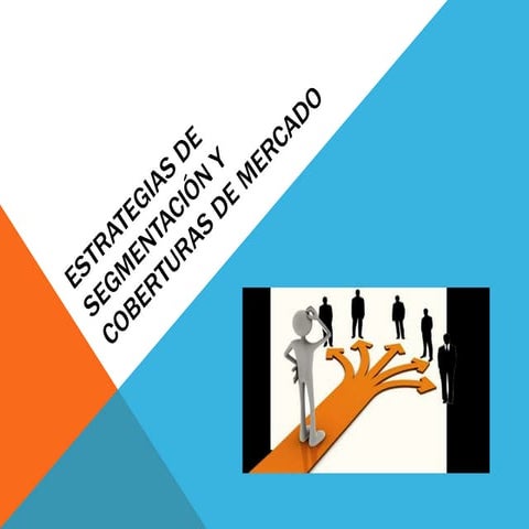 Estrategias de segmentación y coberturas de mercado