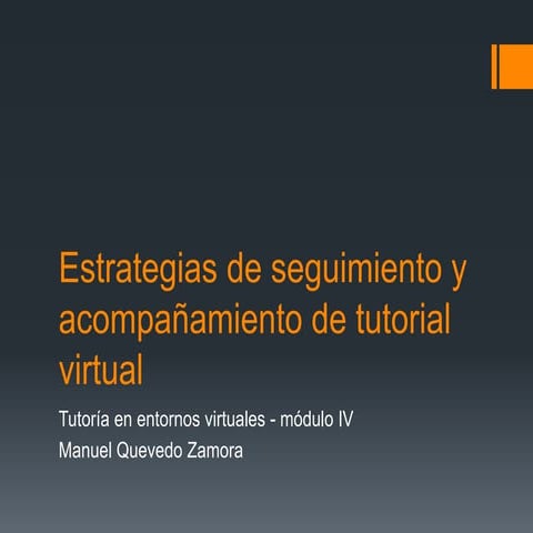Estrategias de seguimiento y acompañamiento de tutorial virtual