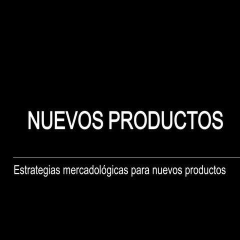 Estrategias mercad nuevos productos