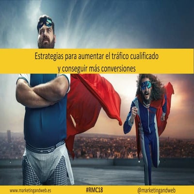 Estrategias para aumentar el tráfico cualificado y conseguir más conversiones
