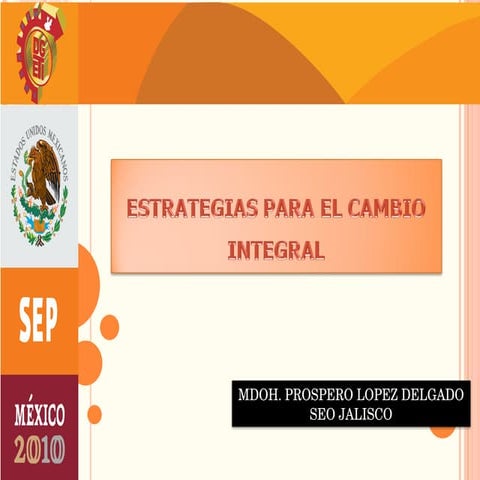Estrategias para el cambio integral