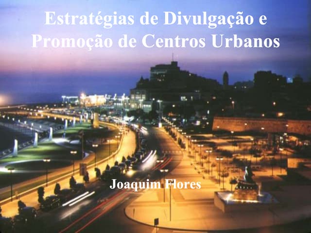 Estratégias de divulgação e promoção de centros urbanos