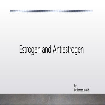 Estrogen and Antiestrogen.pptx