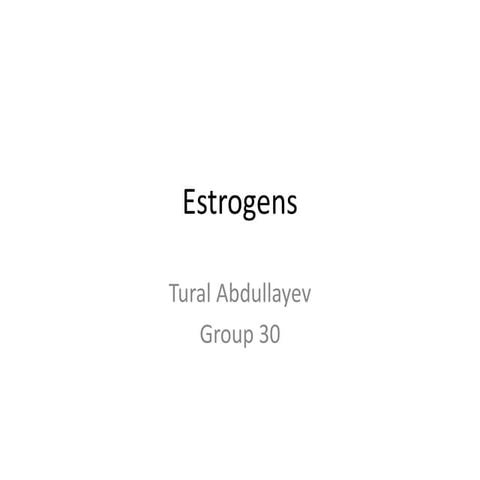 Estrogens ( Mechanism of action, adverse effects, pharmacokinetics and metabo...