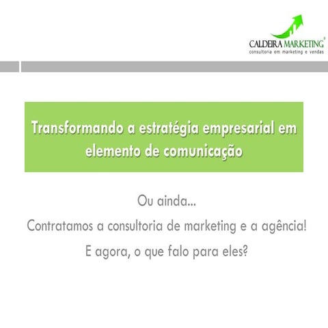 Reunião do Comitê de Marketing: Tranformando estratégia em elemento de comuni...