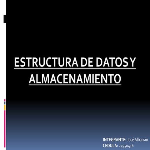 Estructura de datos y almacenamiento