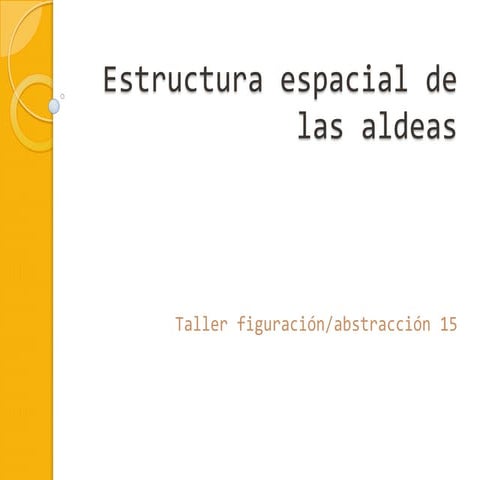 Estructura espacial de las aldeas 