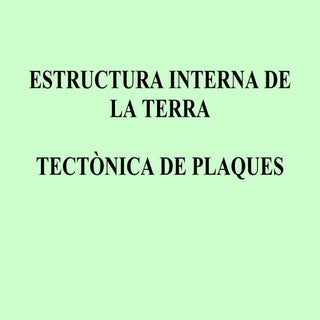 Estructura Interna I Tectònica De P...
