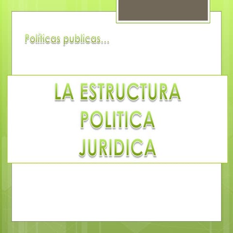 Estructura político jurídica institucional