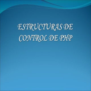 Estructuras De Control De Php