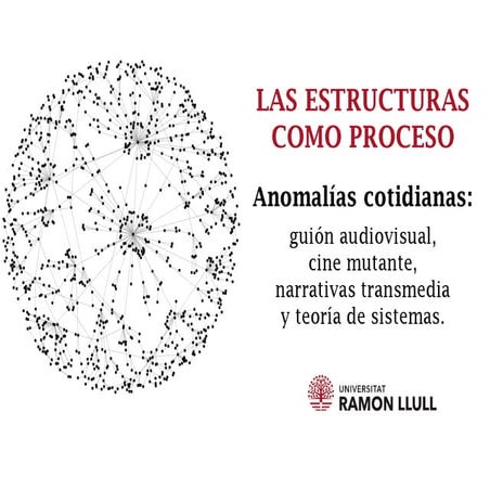 "Las estructuras como proceso" - "Structures as Processes"