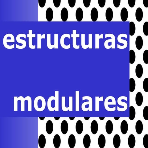 Estructuras modulares bidimensionales