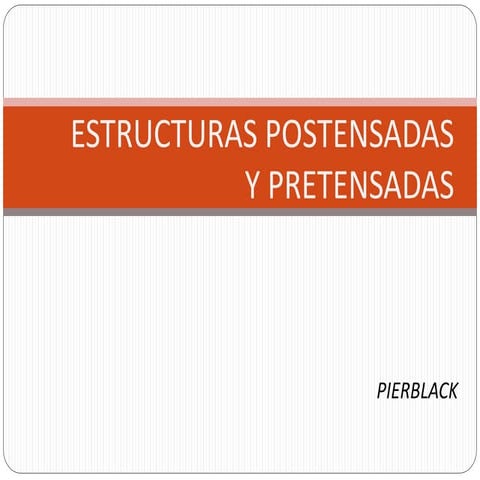 Estructuras postensadas  y pretensadas
