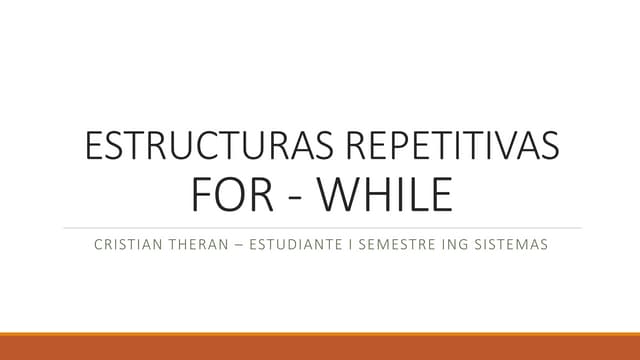 Estructuras repetitivas for y while
