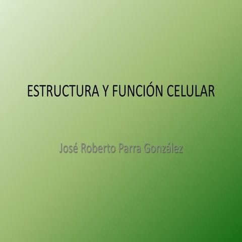 Estructura y función celular