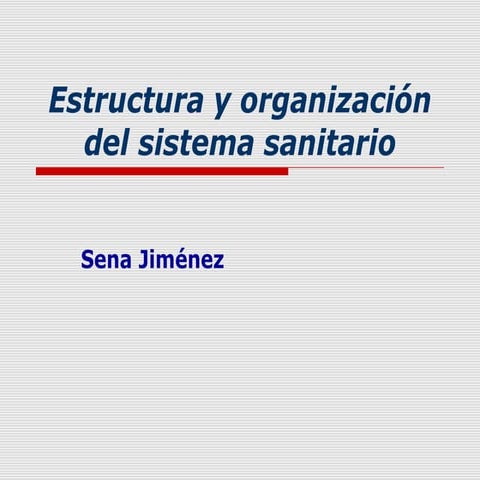 Estructura y organización del sistema sanitario