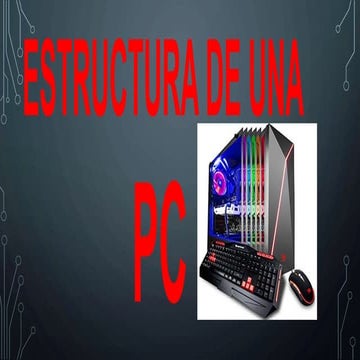 Estructura  de una PC