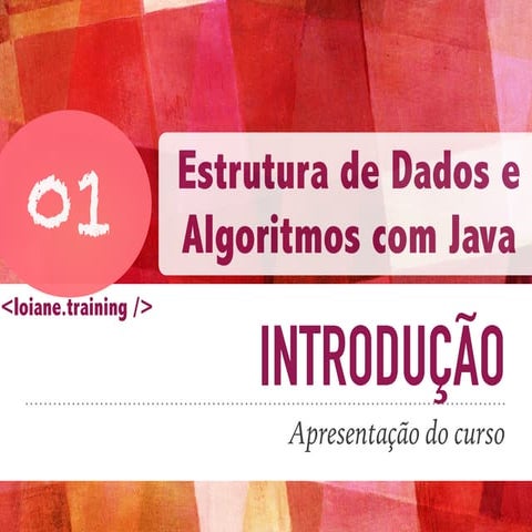 Estrutura de Dados e Algoritmos com Java #01: Introducao
