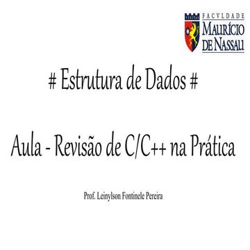 Estrutura de Dados - Aula de revisão de c na prática