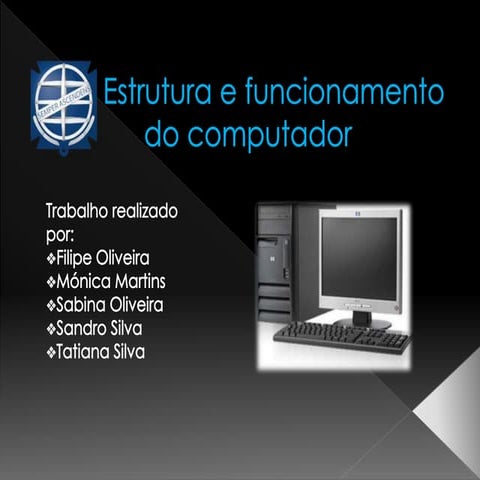 Estrutura e funcionamento do computador 