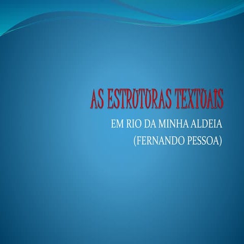 Estruturas textuais em o rio da minha aldeia