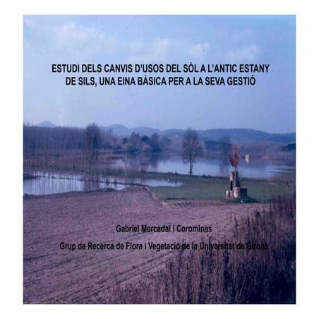 Estudi dels canvis d'usos del sòl a l'antic estany de Sils