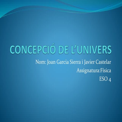 Estudi de l'univers, presentació