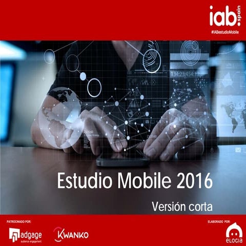 Estudio Anual de Mobile Marketing 2016