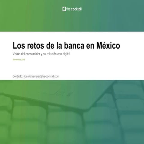 Retos de la banca en México por The Cocktail