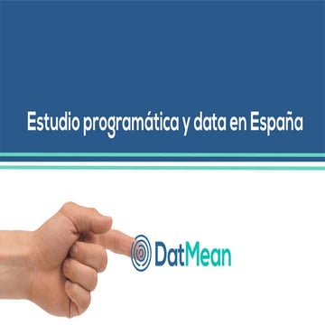 Estudio Datmean sobre programática y data en España 2017