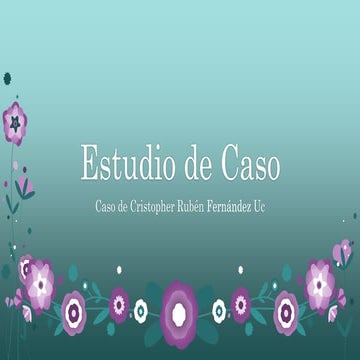 Estudio de caso william