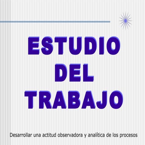 Estudio del trabajo  estudio de metodos