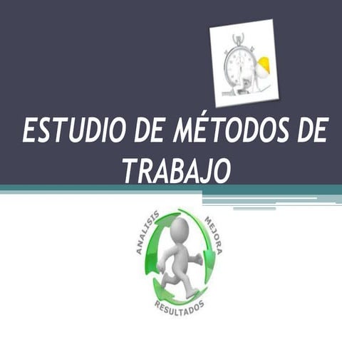 Estudio de métodos de trabajo