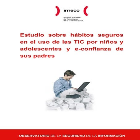 Estudio sobre hábitos seguros en el uso de las TIC por niños y adolescentes