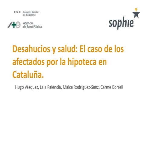 Desahucios y salud: El caso de los afectados por la hipoteca en Cataluña 