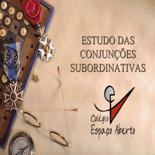 Estudo das Conjuções Subordinativas