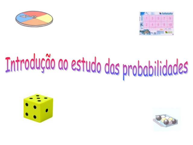Estudo das probabilidades