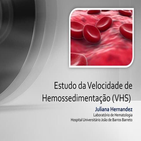 Estudo da velocidade de hemossedimentação (vhs) | PPT