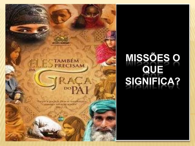 MISSÕES O QUE SIGNIFICA? | PPTX
