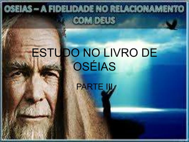 Estudo no livro de oséias parte iii
