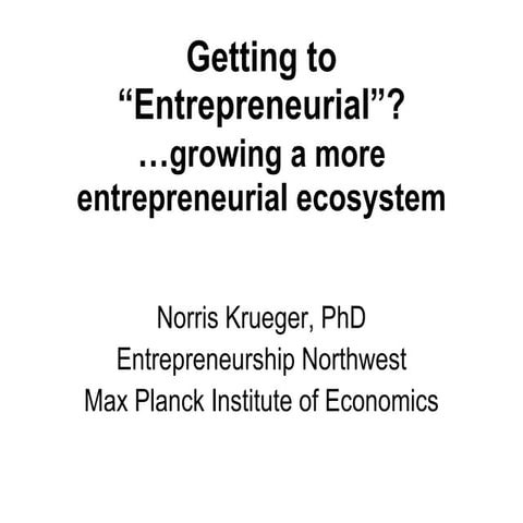 Growing truly entrepreneurial ecosystem