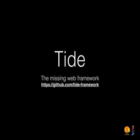 Tide - The missing web framework